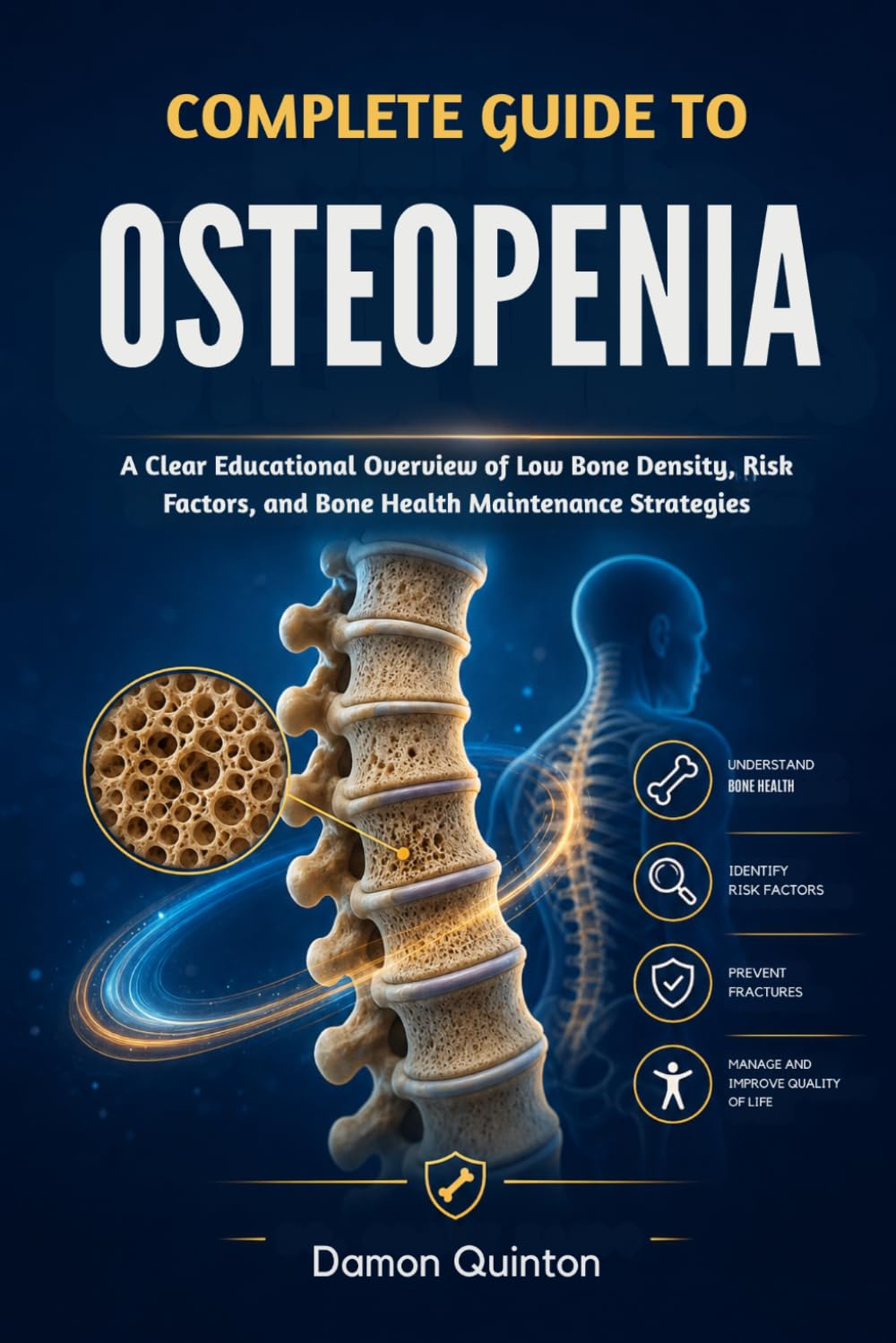 Complete Guide To Osteopenia: A Clear Educational Overview of Low Bone Density, Risk Factors, and Bone Health Maintenance Strategies