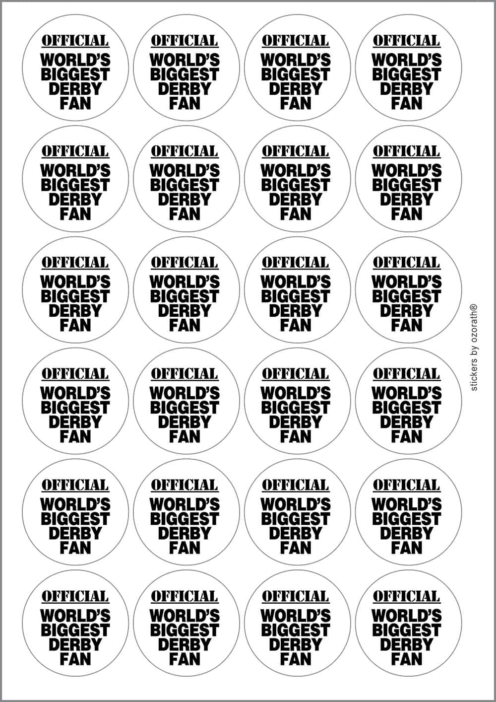 World's Biggest Derby Fan Circular Matt Paper Stickers A4 Sheet of 24 (Each Sticker is 45mm Diameter)