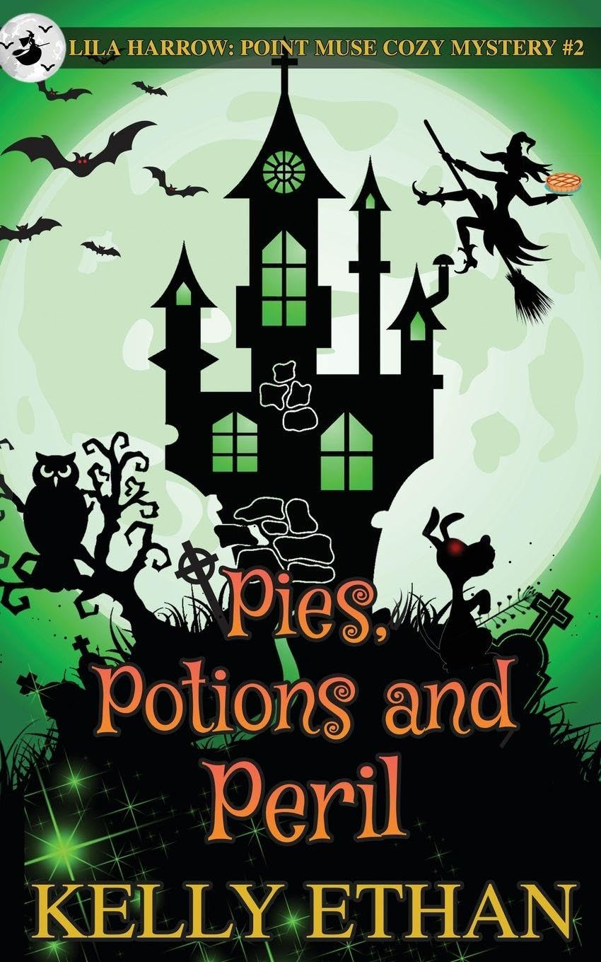 Pies, Potions and Peril: 2 (Lila Harrow: A Point Muse Cozy Paranormal Mystery)