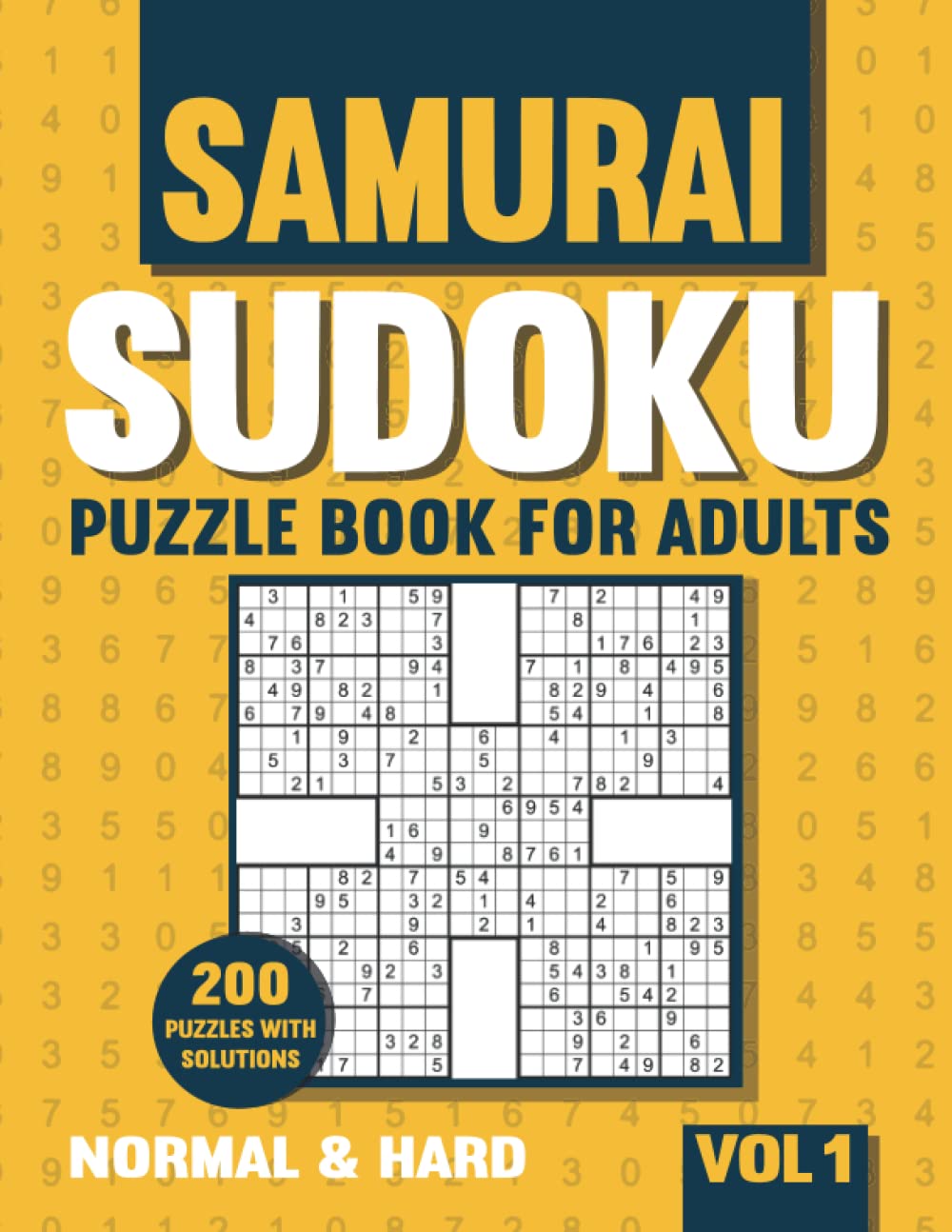 Samurai Sudoku Puzzle Book for Adults: 200 Normal and Hard Samurai Sudoku Puzzles with Solutions - Vol. 1