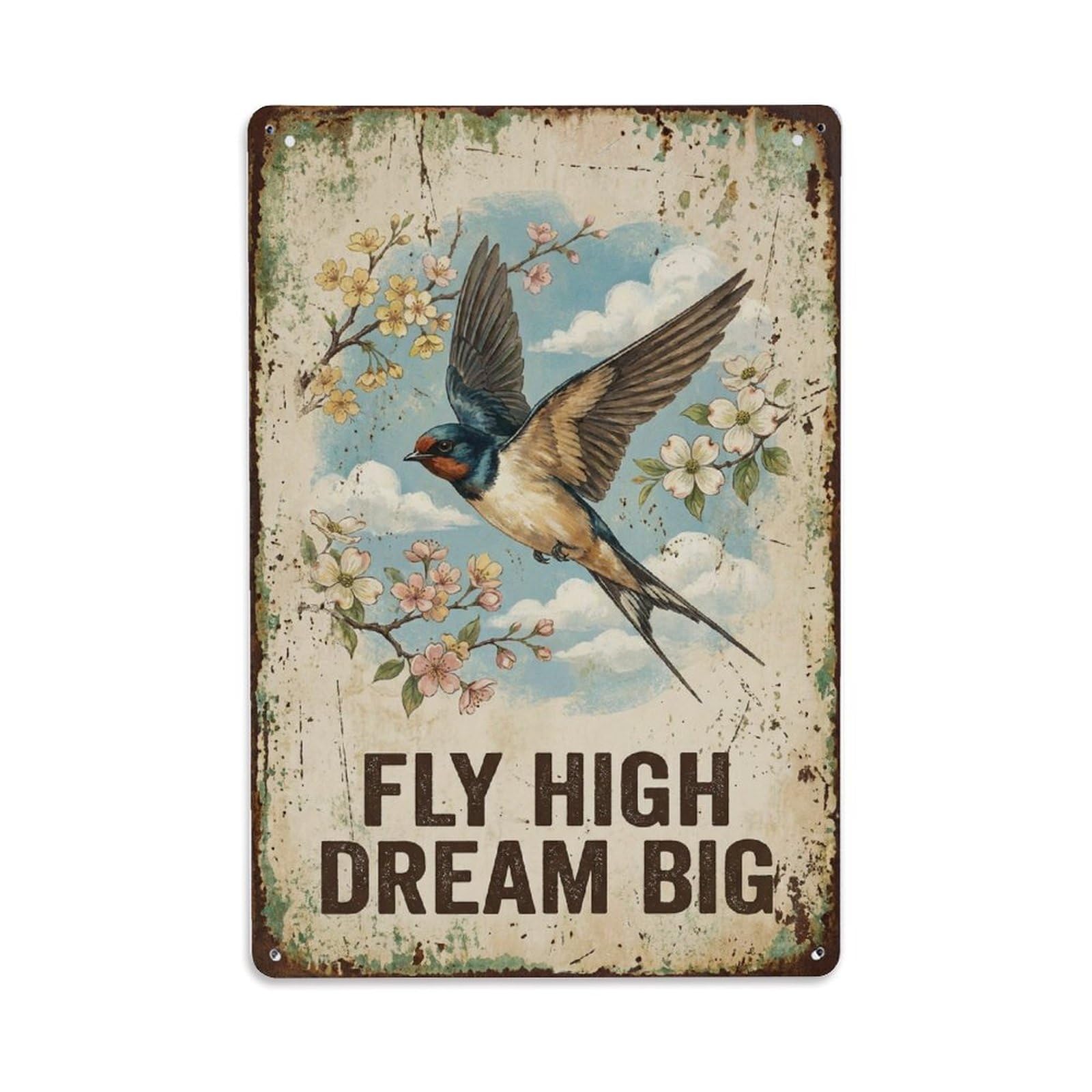 Fly High Dream Big Swallow Metal Tin Sign Plaque Wall Decor for Cafe, Club Bar, Office, Home Garden Metal Poster 8x12Inch