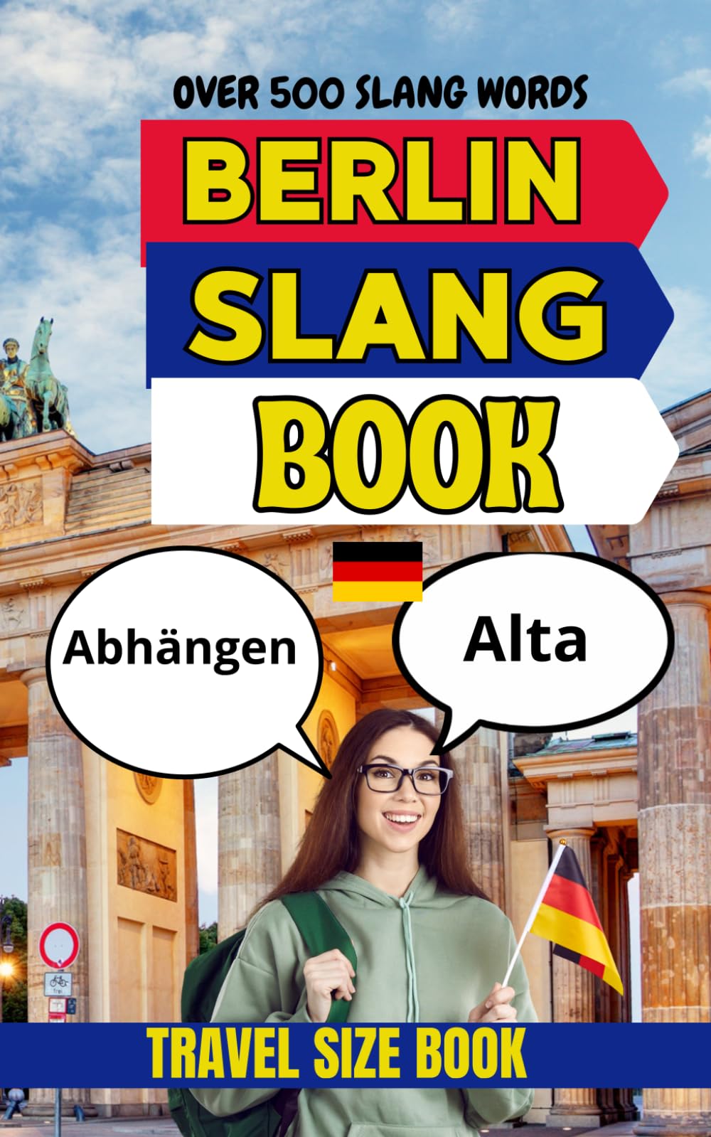 Berlin Urban Dictionary: The Funniest Guide to Berlin Street Slang, Nightlife Language, and Everyday Urban German (Urban Slang Dictionary)