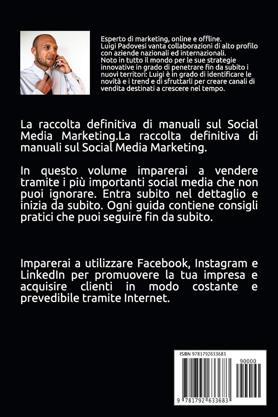Social Media Marketing: Guida alle strategie di vendita per online marketing su Facebook, Instagram e LinkedIn per promuovere senza imparare SEO e Google e acquisire clienti B2B e B2C su Internet: 5