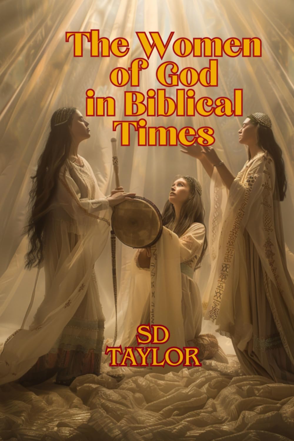 The Women of God in Biblical Times (Praying the Bible)