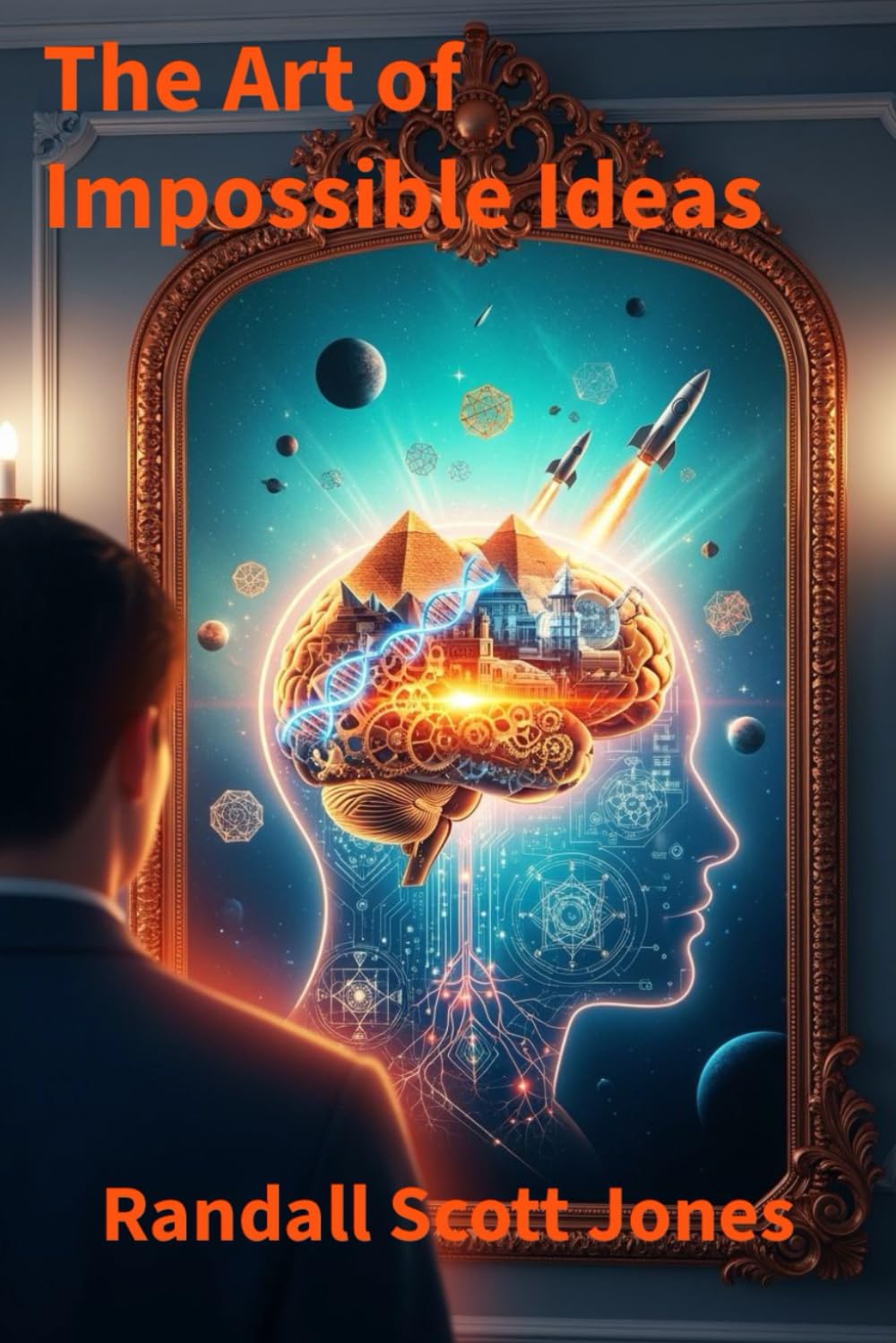 The Art of Impossible Ideas: 40 Stories of Human Achievement That Changed the World