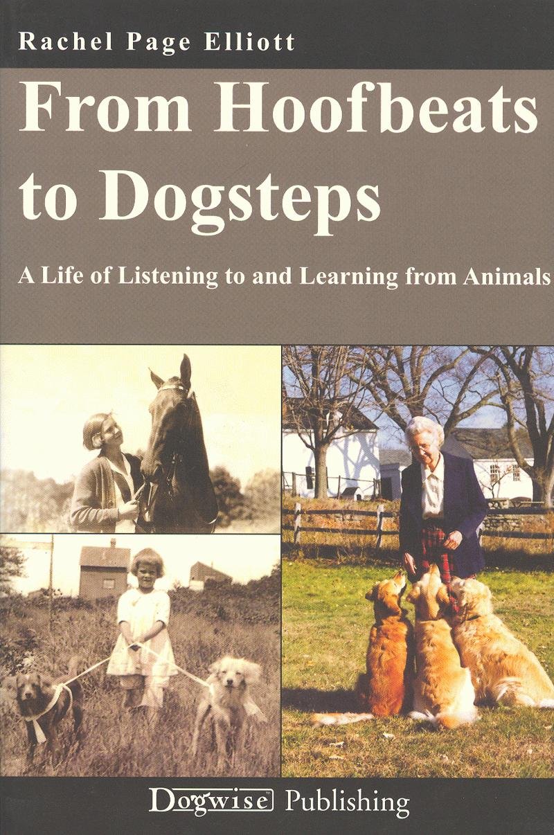 From Hoofbeats to Dogsteps A Life of Listening to and Learning from