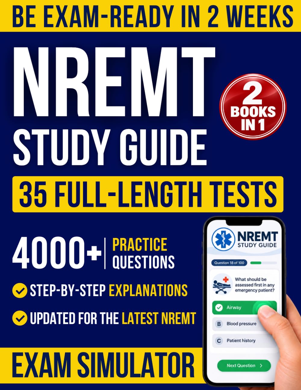 NREMT Study Guide: The Complete EMT Exam Prep System with Practice Questions, Full-Length Tests & Exam Simulator | Built for Today’s Exam—Perform at Your Best on the First Try