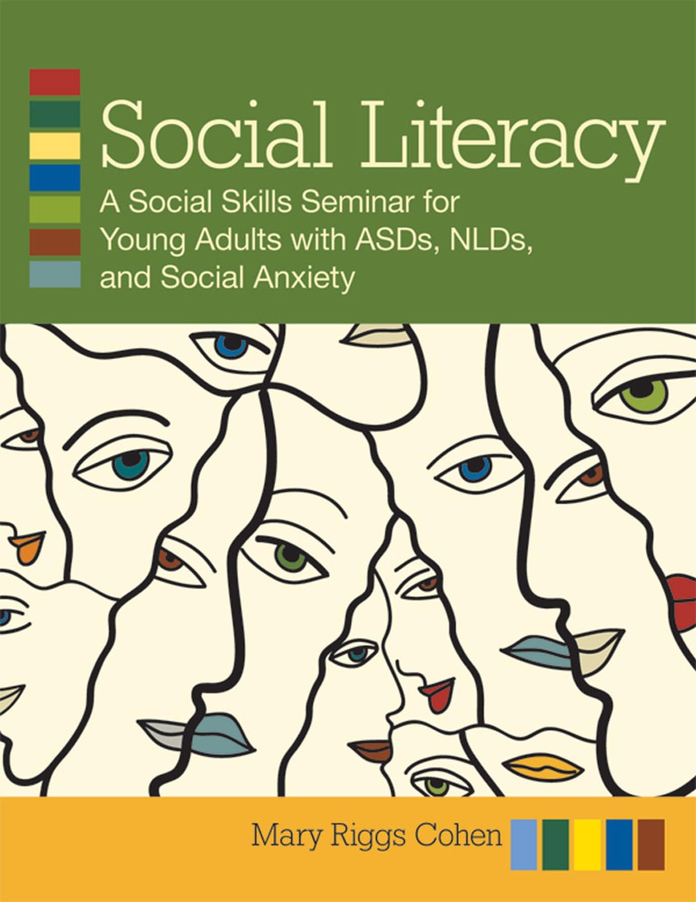 Social Literacy: A Social Skills Seminar for Young Adults with ASDs, NLDs, and Social Anxiety