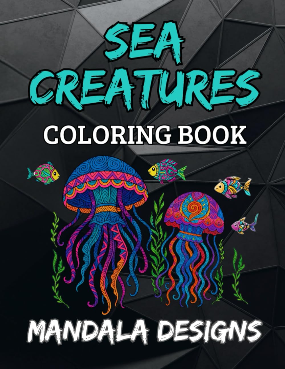Sea Creatures Mandala Coloring Book: Beautiful mandala-style ocean animal coloring pages for kids ages 8-12 — relaxing creative fun for sea lovers, ... who love marine life (Mandala Designs)