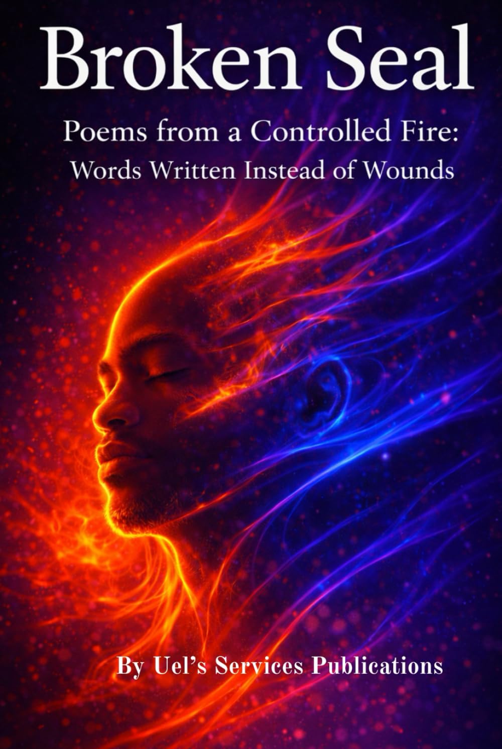 Broken Seal: Poems from a Controlled Fire