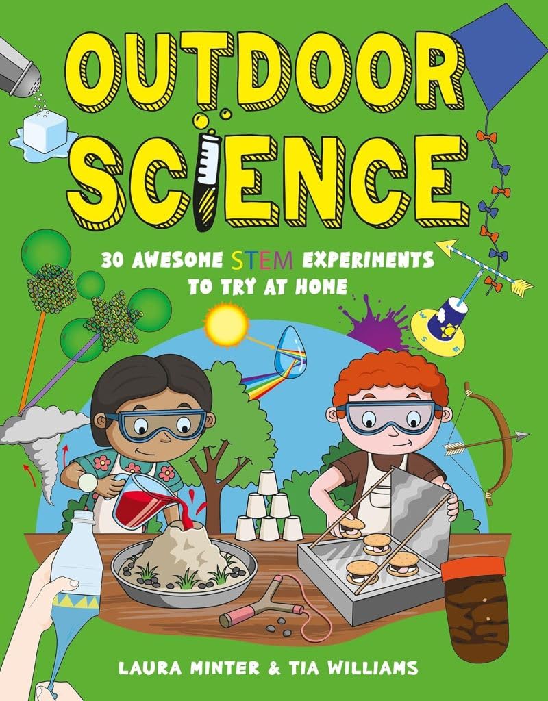 Outdoor Science (30 Awesome STEM Experiments)