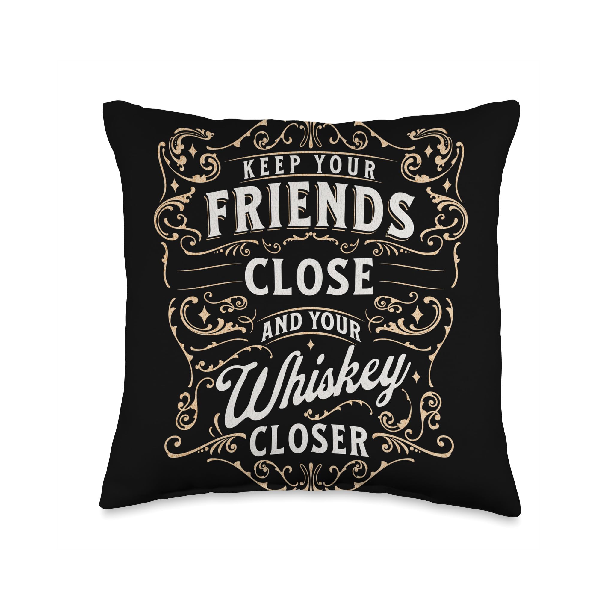 Keep Your Friends Close & Whiskey Closer for Bourbon Guy Throw Pillow