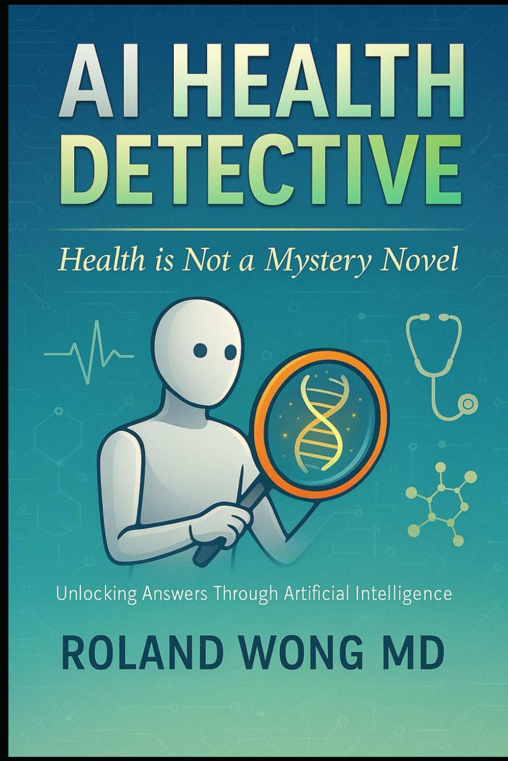 AI Health Detective: Health Is Not A Mystery Novel