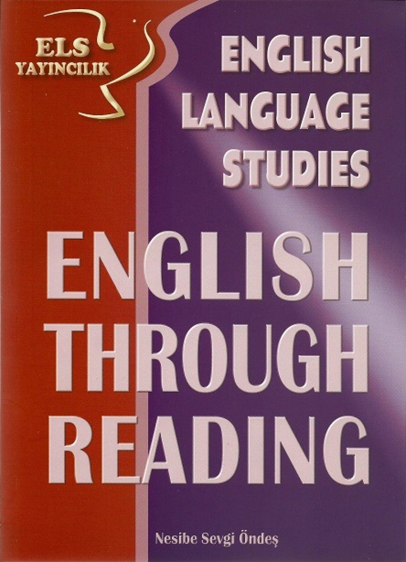 English Language Studies - English Through Reading : Nesibe Sevgi