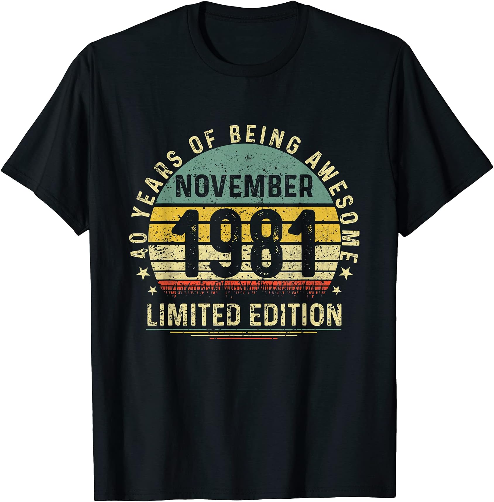 40th November Birthday Collection40th Birthday 40 Years Old Vintage November 1981 men women T-Shirt