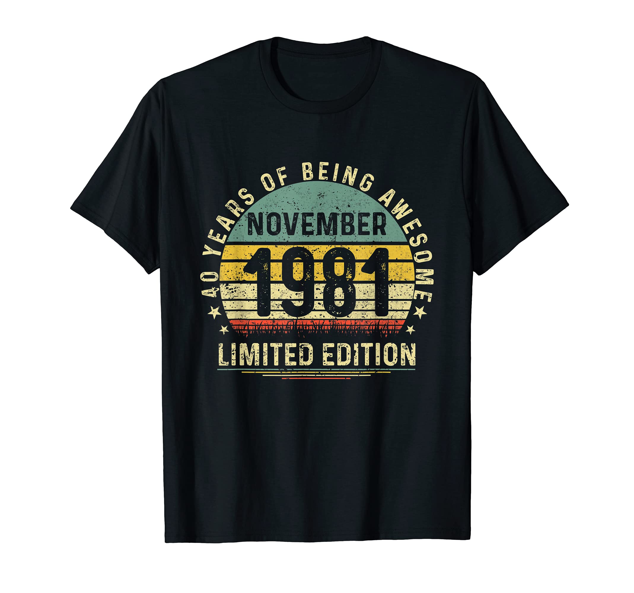 40th November Birthday Collection40th Birthday 40 Years Old Vintage November 1981 men women T-Shirt