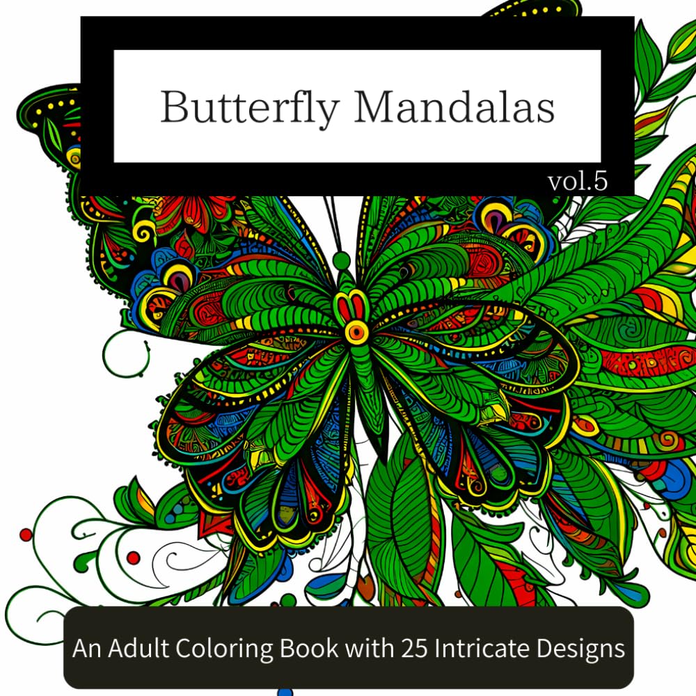Butterfly Mandalas: An Adult Coloring Book with 25 Intricate Designs