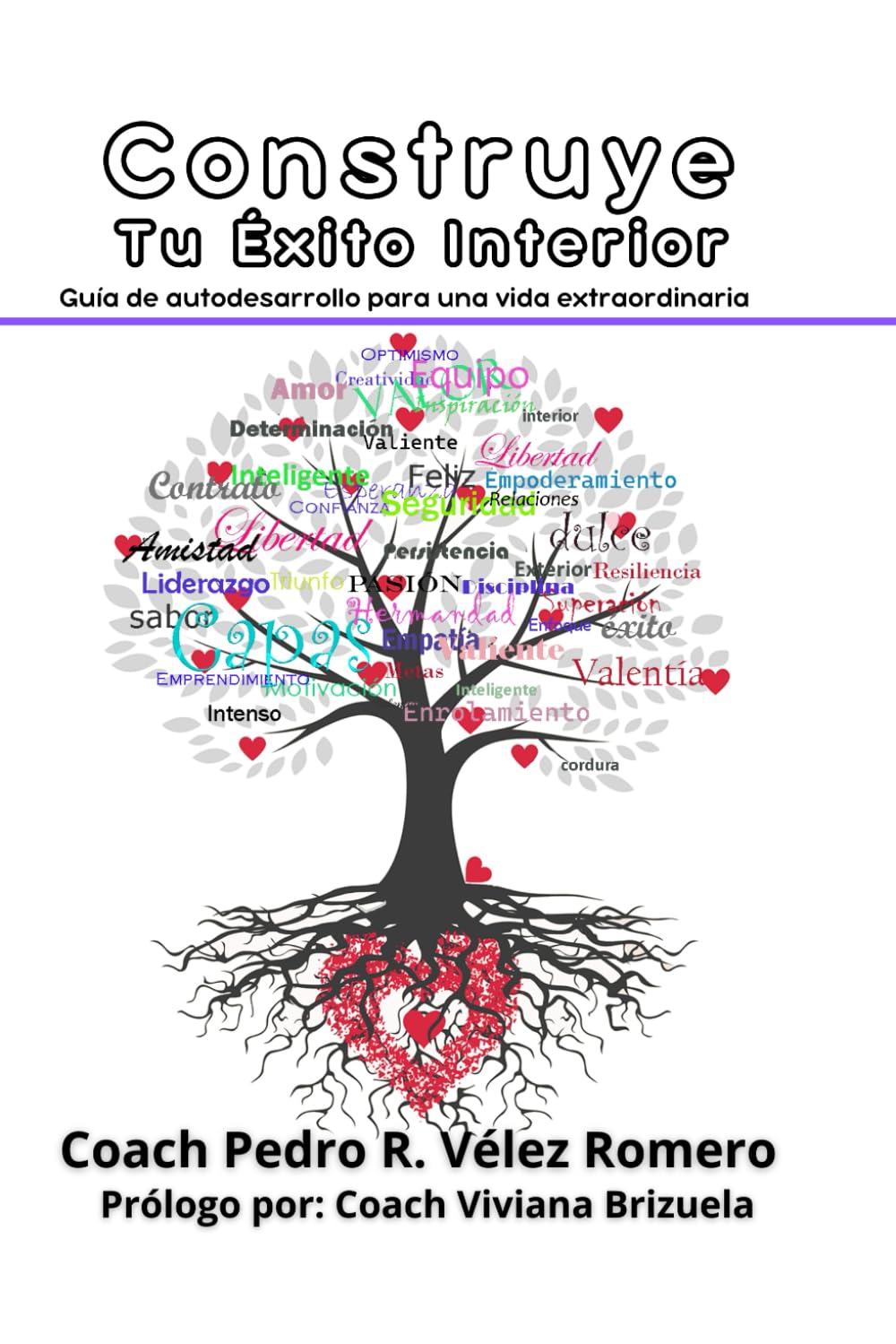 Construye Tu Éxito Interior: Guía de autodesarrollo para una vida extraordinaria
