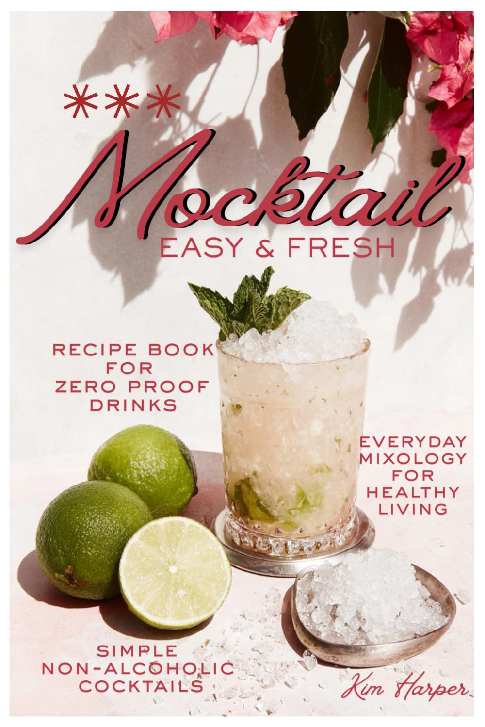Easy & fresh mocktail recipe book for zero proof drinks | simple non-alcoholic cocktails | everyday mixology for healthy living: The ultimate party mocktail & home bartending tips | Mocktail Kit Ideas