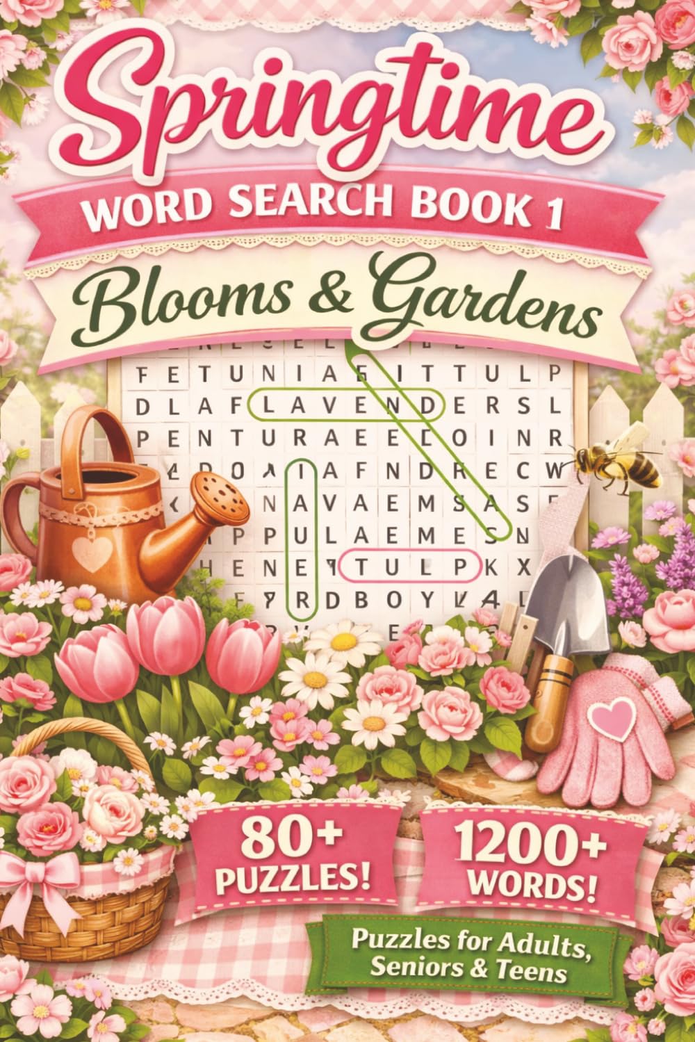 Springtime Word Search - Blooms & Gardens: 80+ Relaxing and Cozy Spring Word Search Puzzles Featuring Flowers, Gardens, and Blooming Nature and Everything Easter for Teens, Adults & Seniors