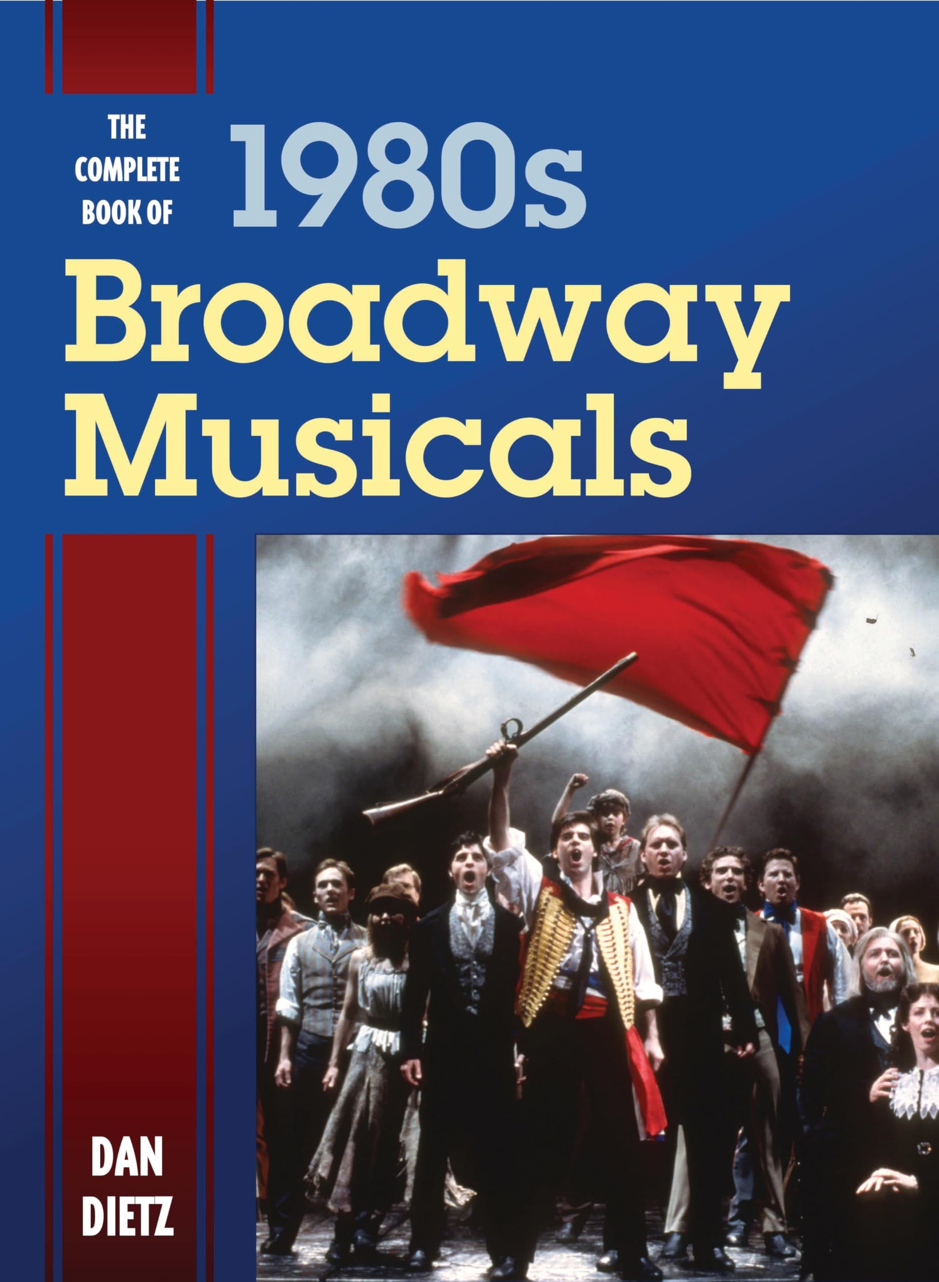 The Complete Book of 1980s Broadway Musicals édition de référence théâtre