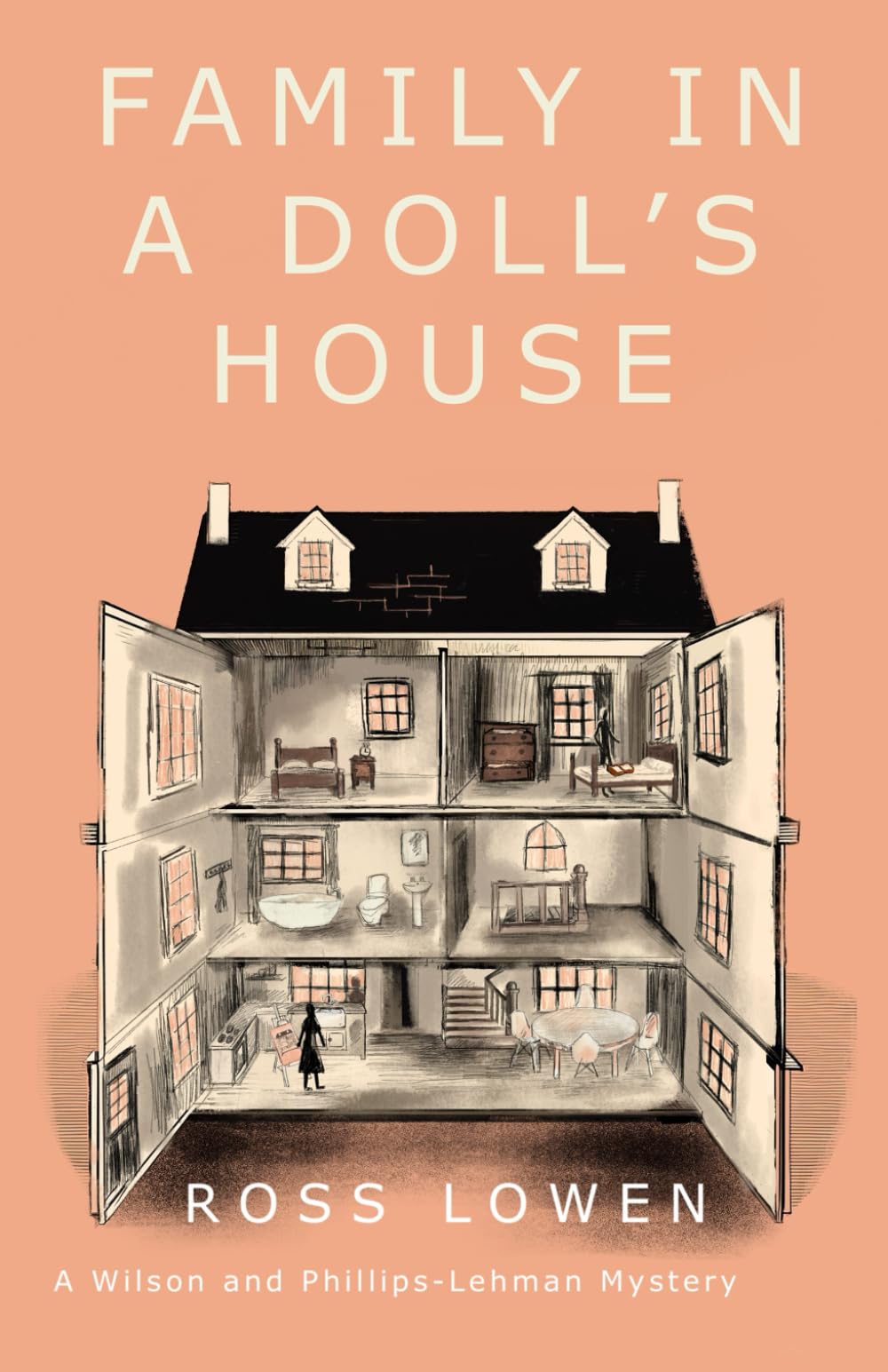 Family in a Doll’s House: A Wilson and Phillips-Lehman Mystery