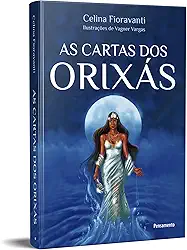 As Cartas dos Orixás - Caixa com Livro + 16 Cartas: a Resposta dos Orixás Para Todas as Suas Dúvidas Sobre Amor, Saúde e Dinheiro