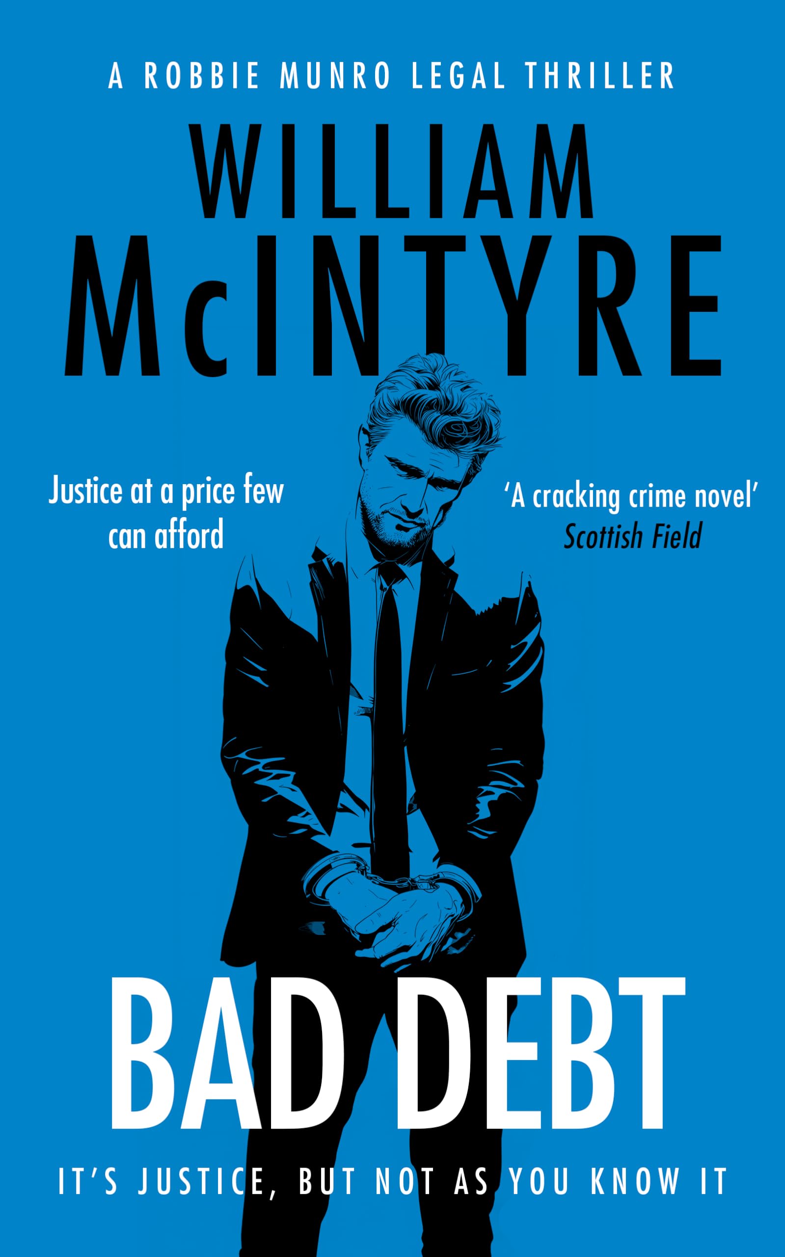 Bad Debt (The Robbie Munro Legal Thriller series)