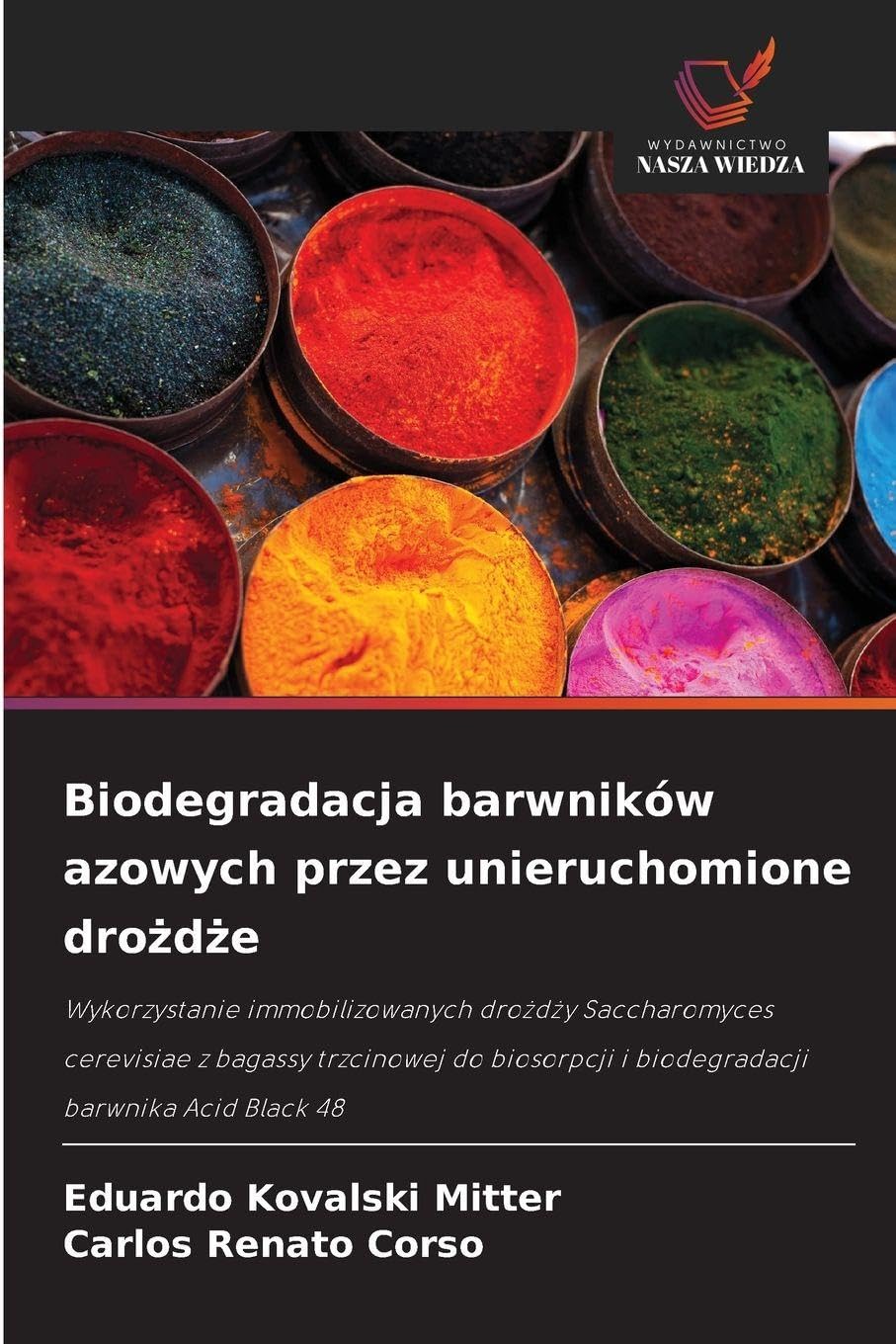 Biodegradacja barwników azowych przez unieruchomione drożdże: Wykorzystanie immobilizowanych dro¿d¿y Saccharomyces cerevisiae z bagassy trzcinowej do biosorpcji i biodegradacji barwnika Acid Black 48