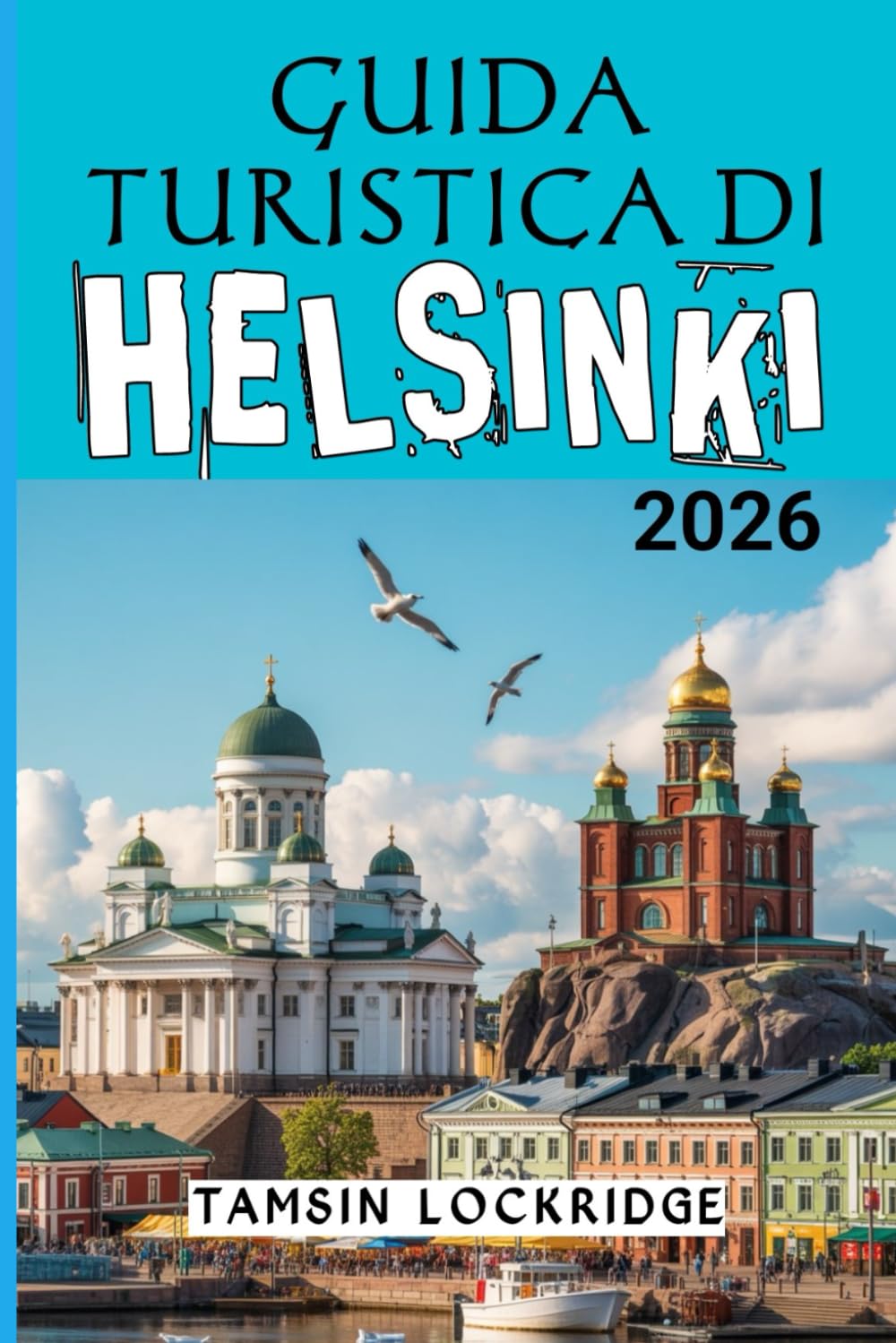 HELSINKI GUIDA TURISTICA DI 2026