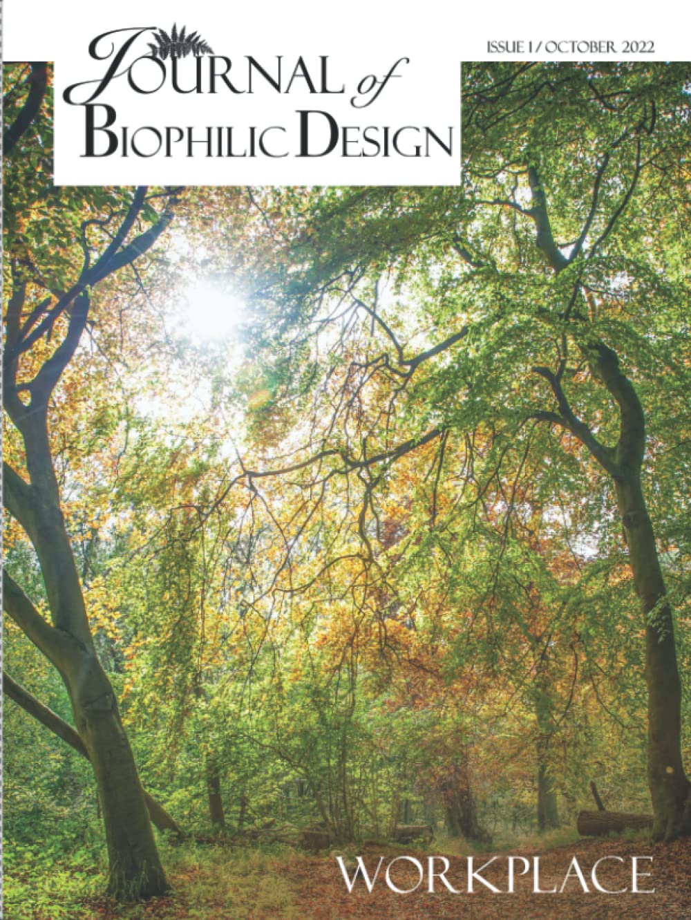 Journal of Biophilic Design - Issue 1: The Workplace