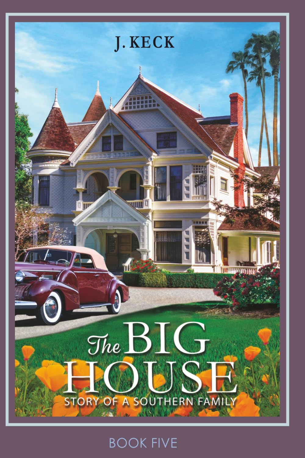 The Big House: A Story of A Southern Family (TBH Series | Paperback & eBook)