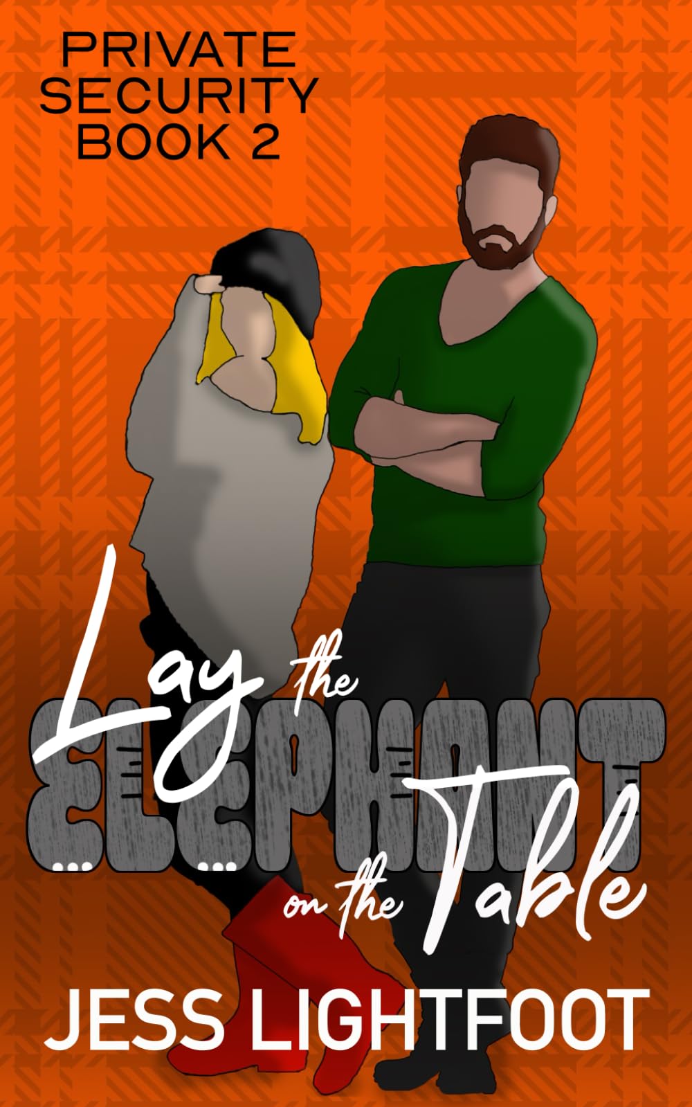 Lay the Elephant on the Table: A Bodyguard, Grumpy-Sunshine Romantic Comedy (Private Security)