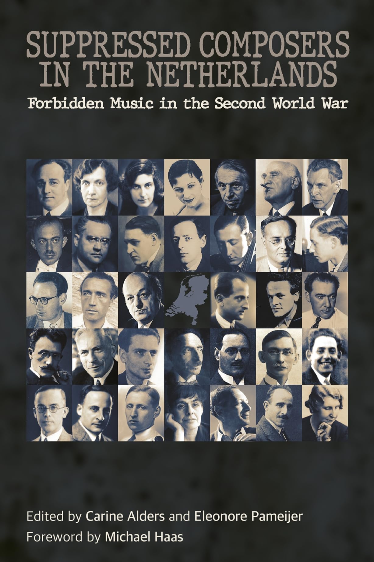 Suppressed Composers in the Netherlands: Forbidden Music in the Second World War (Crusading in Context)