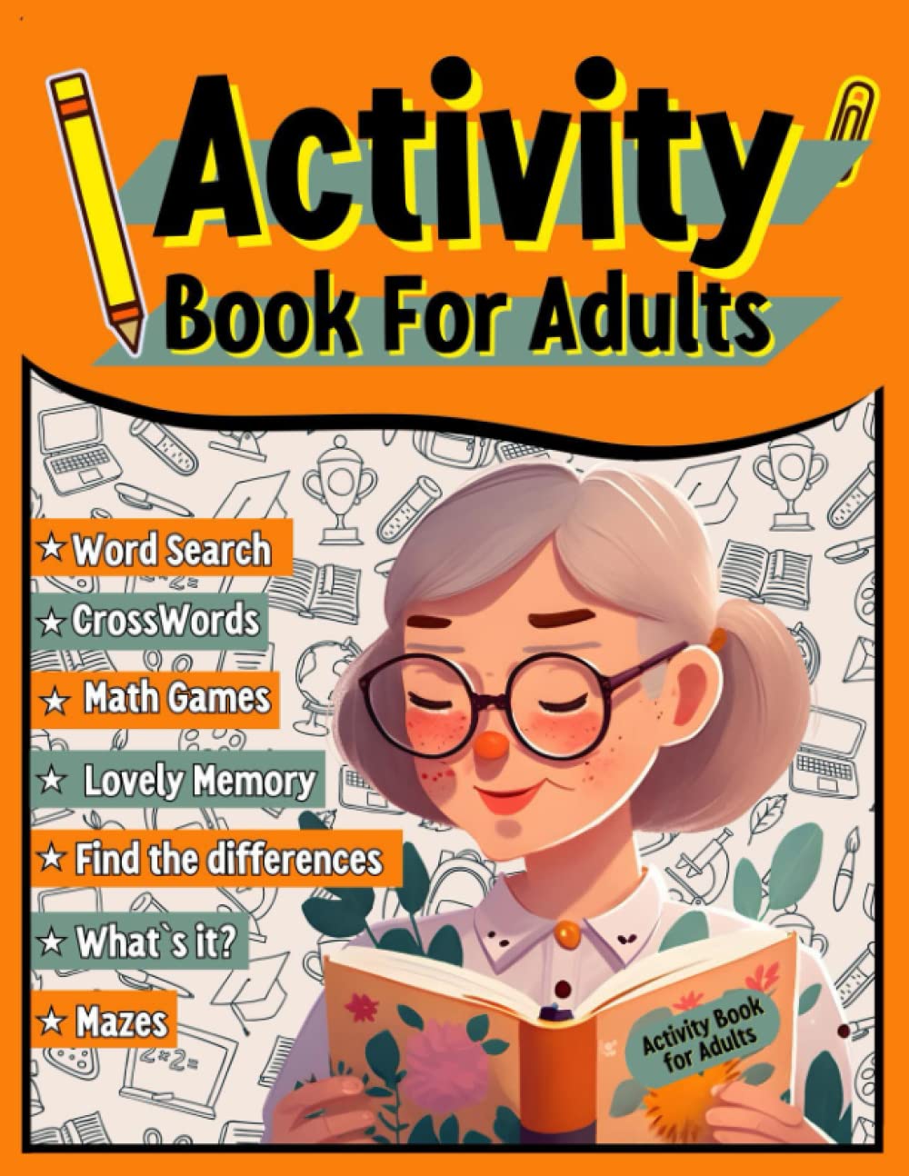 Activity Book For Adults With Memory Loss: Train your brain with more than 100 fun and varied activities to improve memory and concentration. Perfect ... loss, early dementia or Alzheimer's disease)