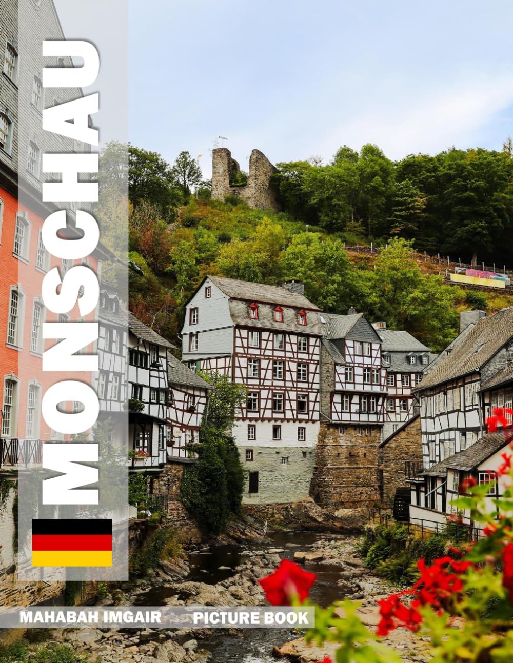 Monschau: A Stunning Coffee Table Photo Book for Travel and Tourism Enthusiasts