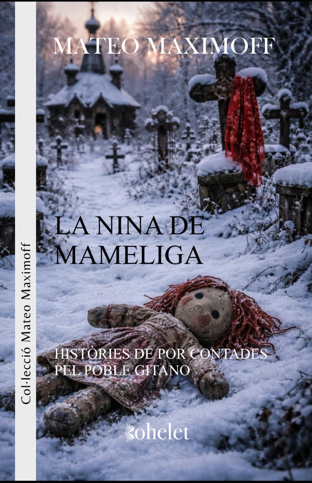 La nina de Mameliga: Històries de por contades pel poble gitano (Col·lecció Mateo Maximoff)