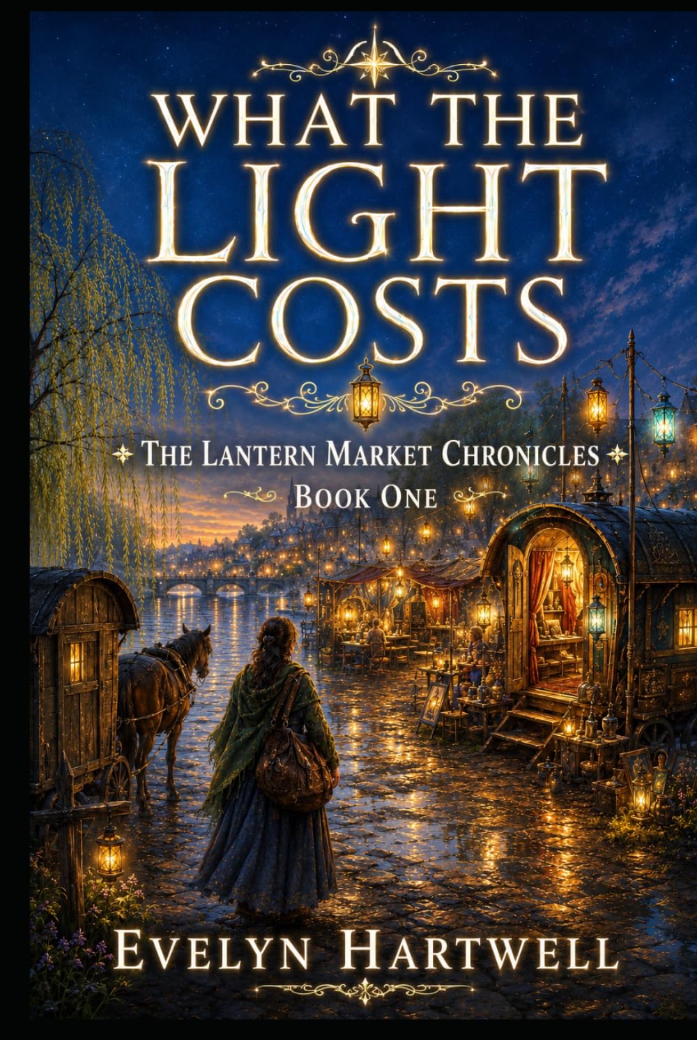 What the Light Costs (The Lantern Market Chronicles)