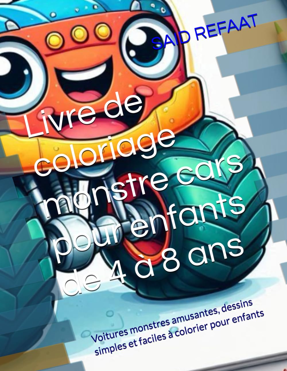 Livre de coloriage monstre cars pour enfants de 4 à 8 ans: Voitures monstres amusantes, dessins simples et faciles à colorier pour enfants