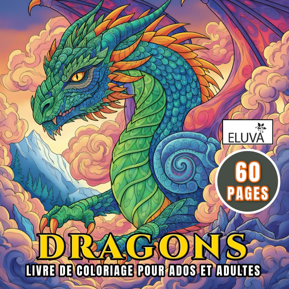 Livre de coloriage de dragons pour adultes et adolescents: 60 illustrations à colorier inspirées de l’univers fantasy. Activité créative favorisant le calme et l’attention.
