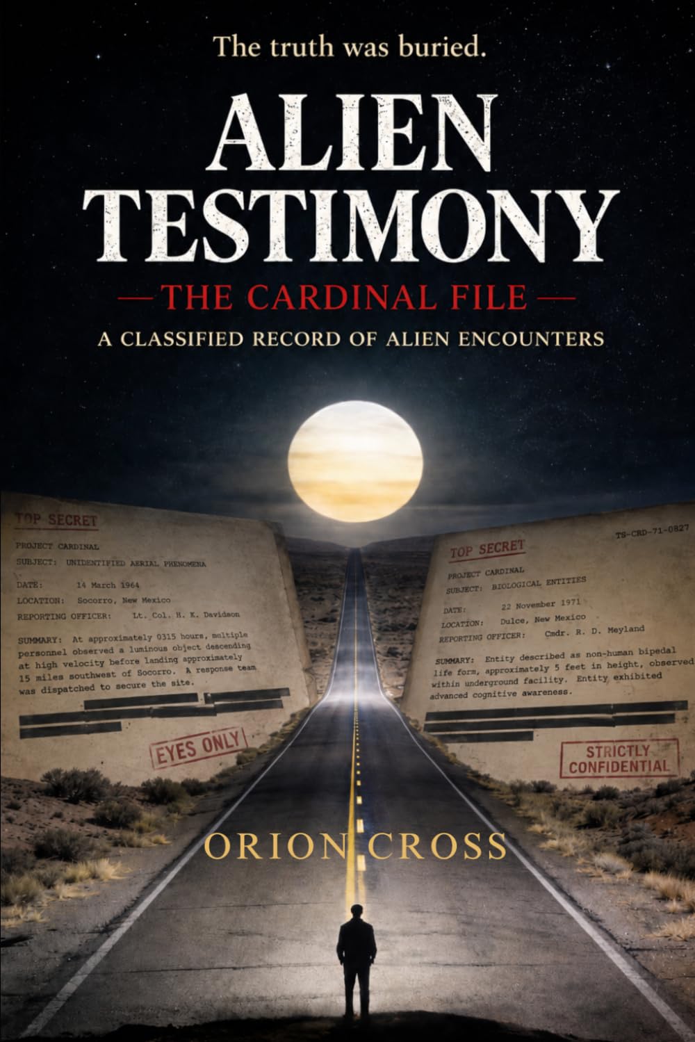 Alien Testimony: The Cardinal File: A Classified Record of Alien Encounters