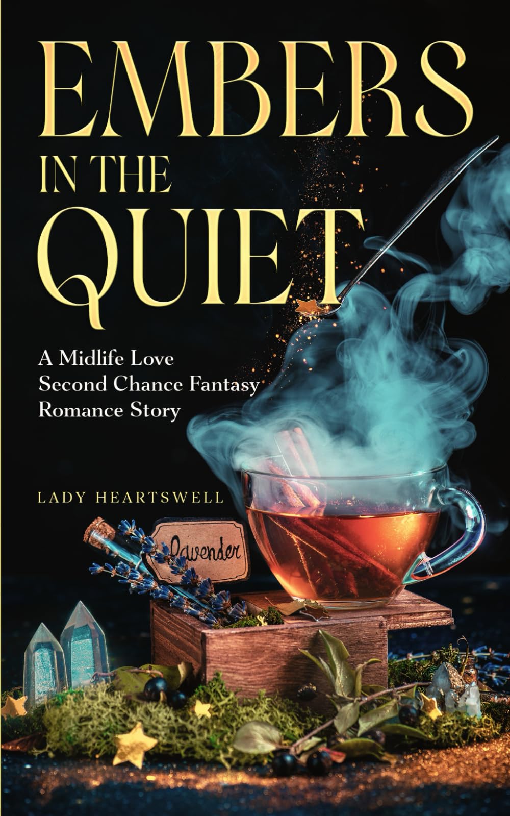 Embers in the Quiet: A Midlife Love Second Chance Fantasy Romance Story (Contemporary Romantasy: Novels)