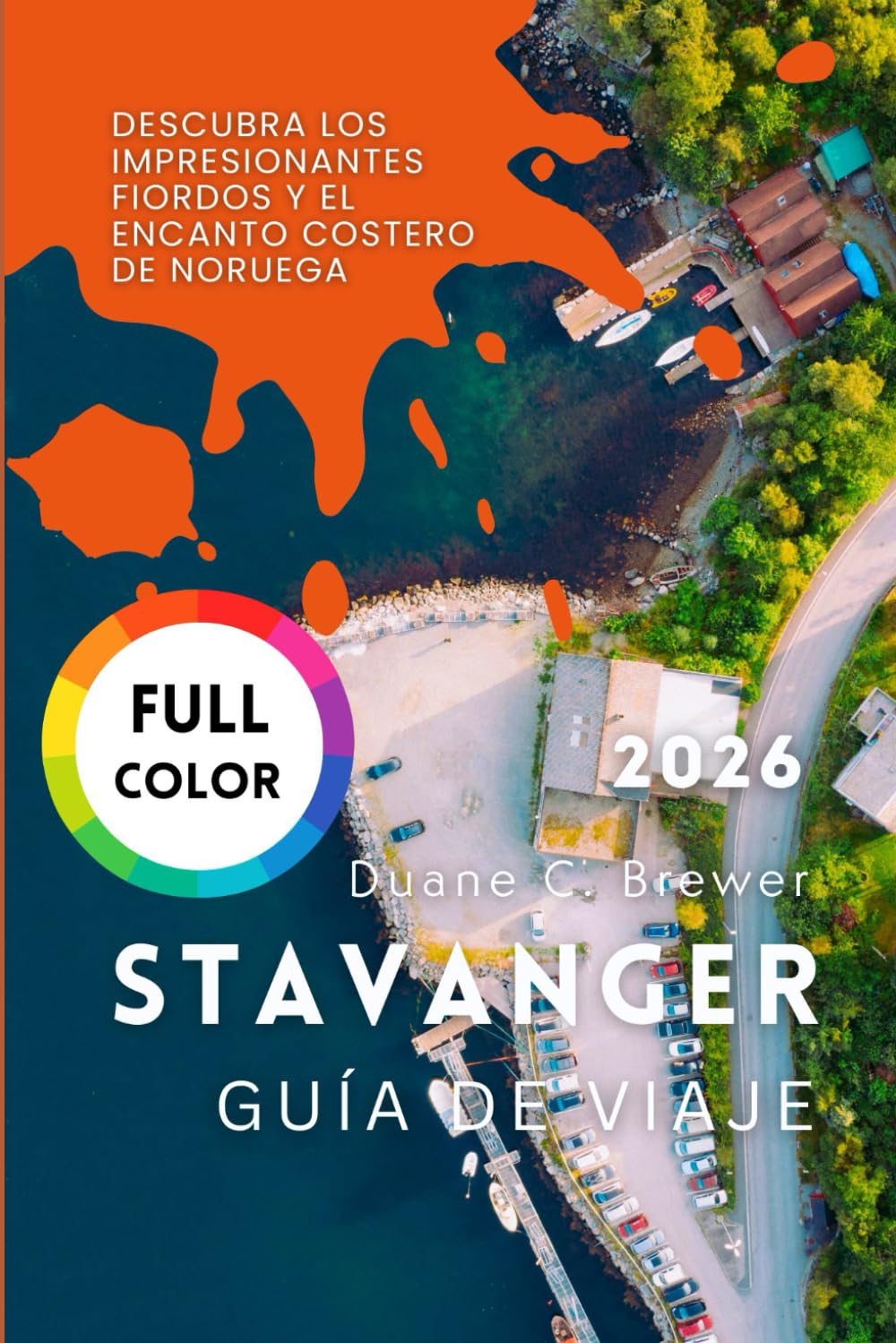 STAVANGER GUÍA DE VIAJE 2026: Descubra los impresionantes fiordos y el encanto costero de Noruega