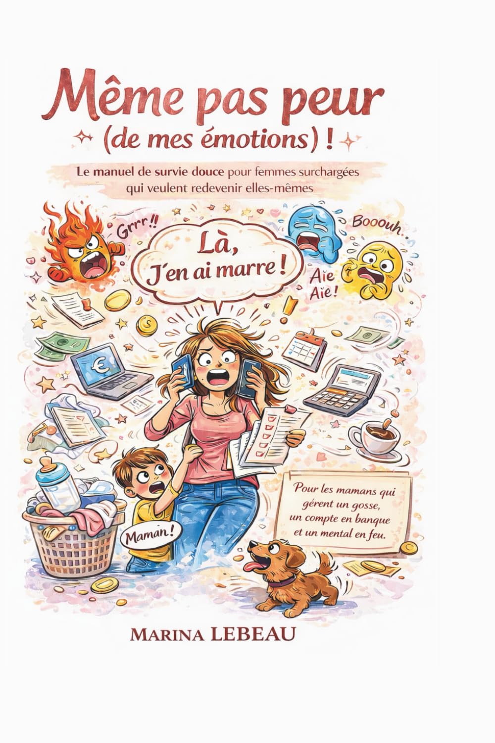 Même pas peur (de mes émotions)