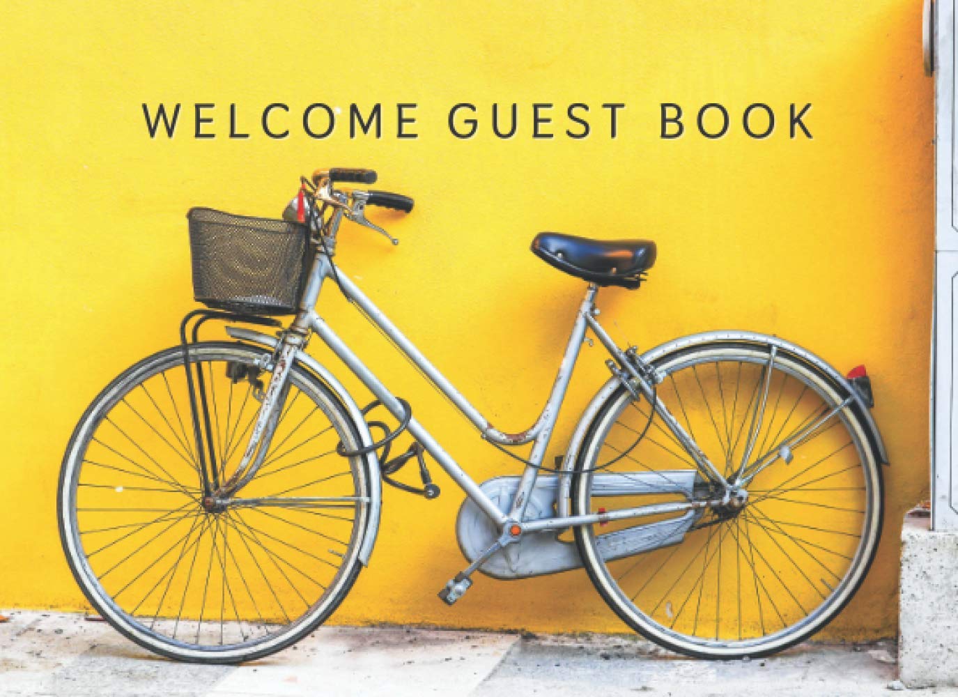Welcome Guest Book: Beloved Bicycle design cover : Guest Sign In Book For Vacation Home, Airbnb, Family Holiday Guest Book