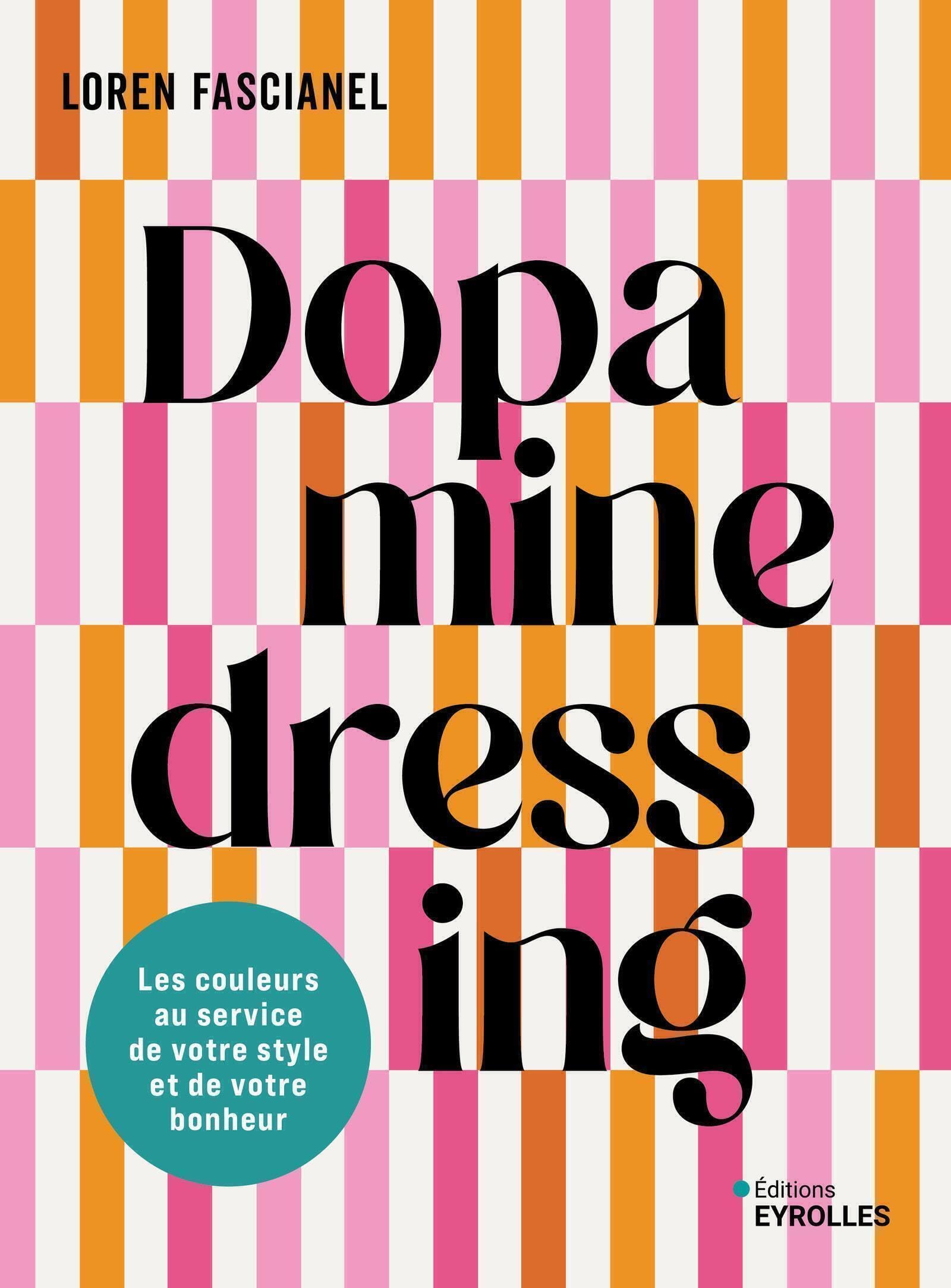 Dopamine dressing: Les couleurs au service de votre style et de votre bonheur