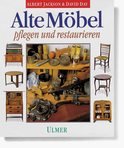 Preisvergleich Produktbild Alte Möbel pflegen und restaurieren