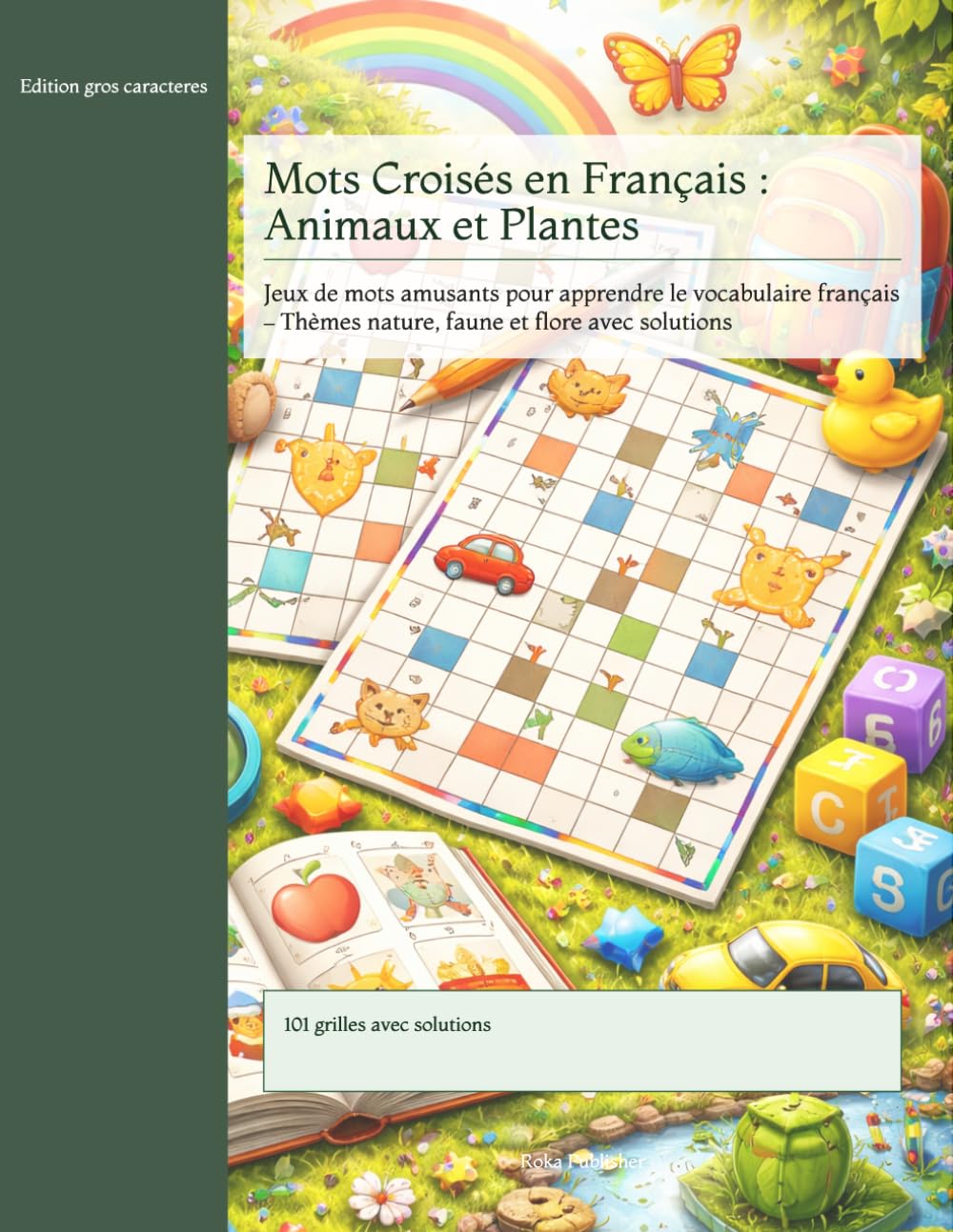Mots Croisés en Français : Animaux et Plantes: Jeux de mots amusants pour apprendre le vocabulaire français – Thèmes nature, faune et flore avec solutions