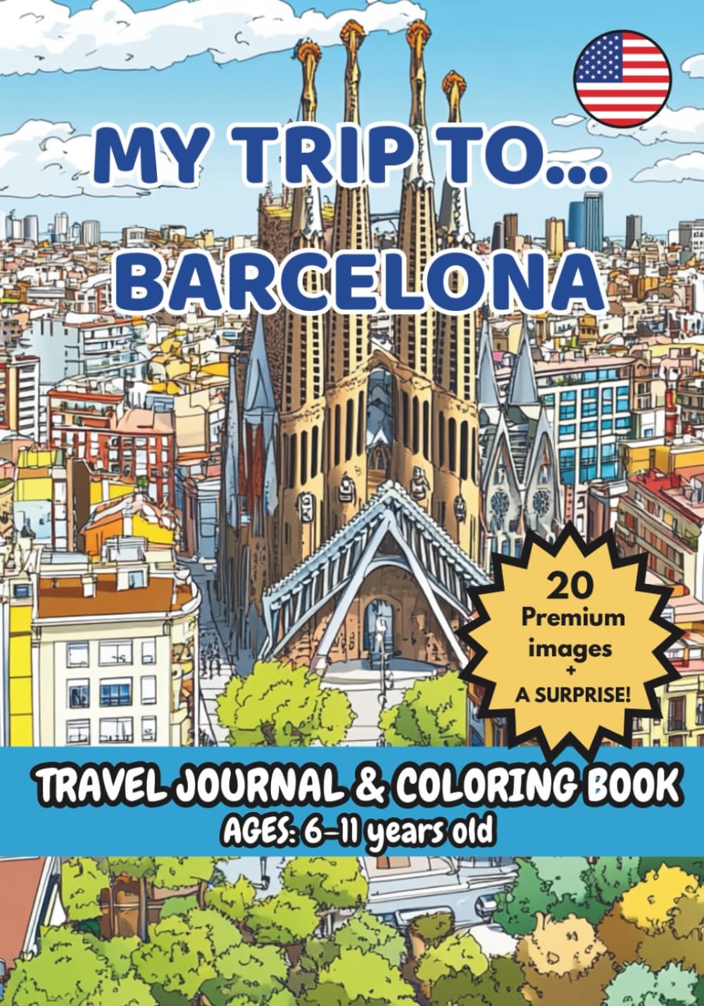 MY TRIP TO… BARCELONA – Coloring Book with Famous Landmarks and Fun Facts (Ages 6–11) (Spanish Edition)