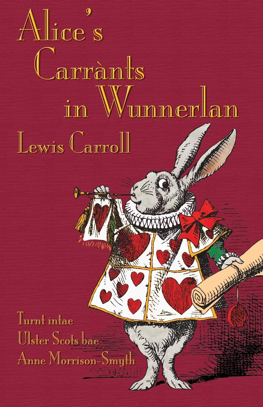 Alice's Carrants in Wunnerlan: Alice's Adventures in Wonderland in Ulster Scots